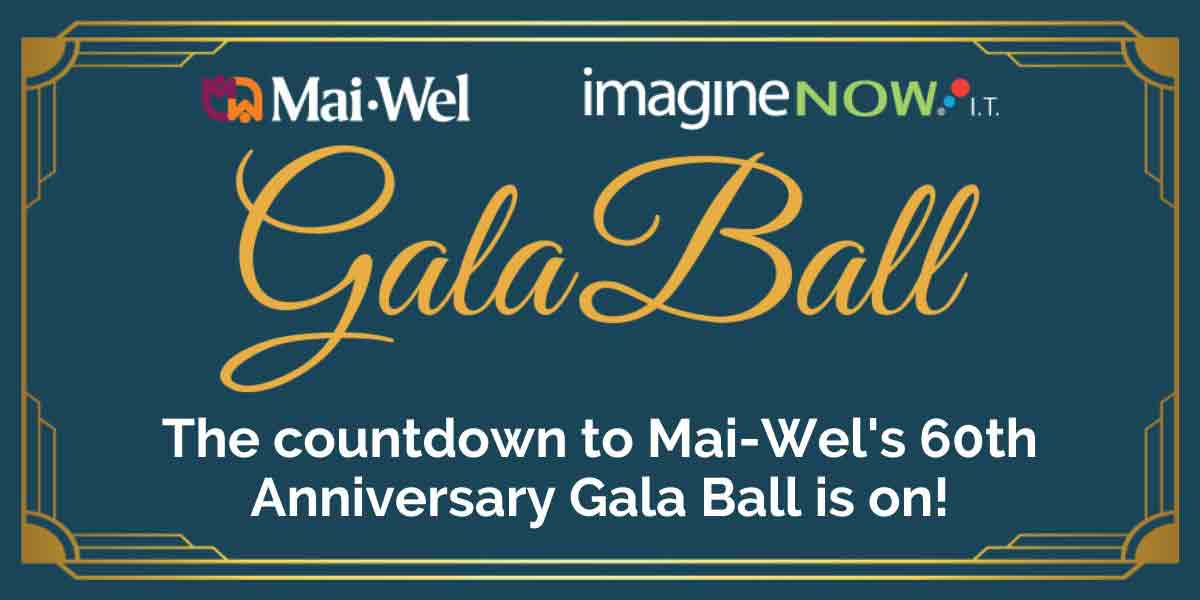 Mai-Wel Gala Ball graphic that says The countdown to Mai-Wel's 60th Anniversary Gala Ball is on