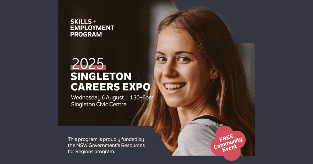 Singleton Careers Expo 2025 2025 Singleton Careers Expo Wednesday 6 August 1:30pm - 6pm, Singleton Civic Centre