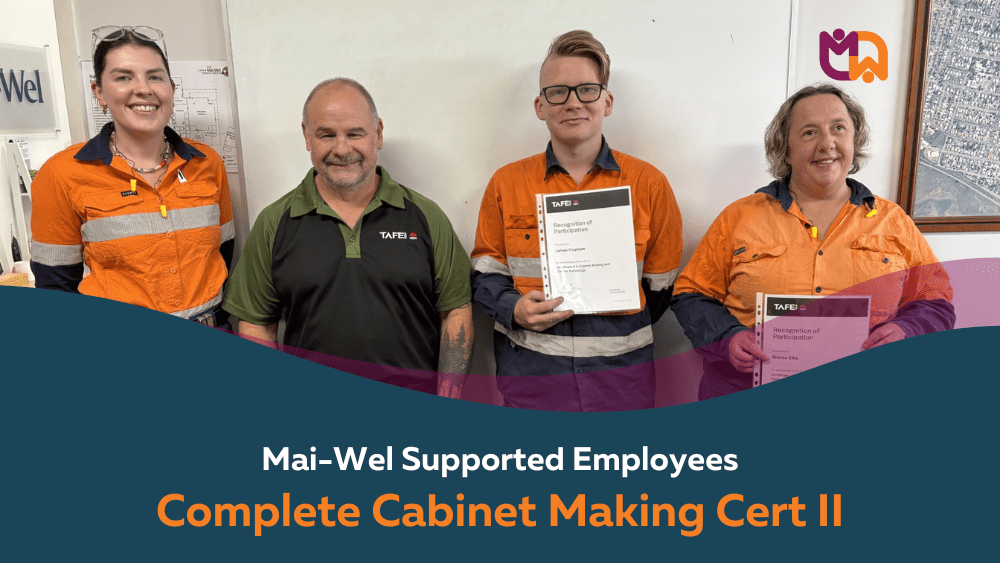 Mai-Wel Supported Employees Complete Cabinet Making Cert II
