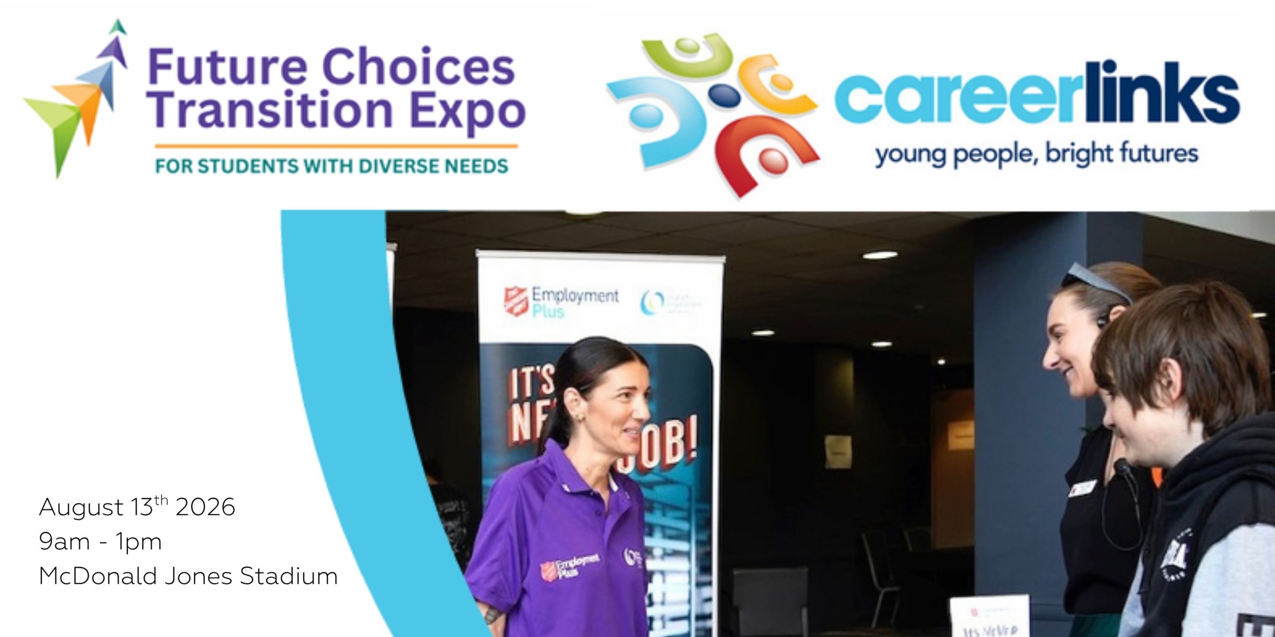 Event banner for the Future Choices Transition Expo, for students with diverse needs, presented by Careerlinks. Thursday 13 August 2026, 9am to 1pm, McDonald Jones Stadium. Photo shows a woman in a purple Employment Plus polo shirt chatting with two young people at an expo stall.